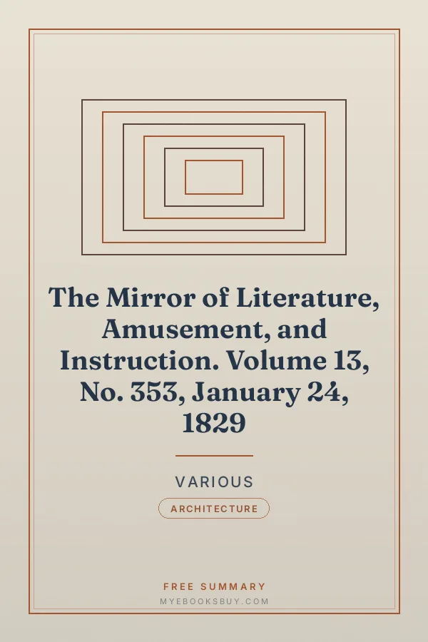 Cover of The Mirror of Literature, Amusement, and Instruction. Volume 13, No. 353, January 24, 1829