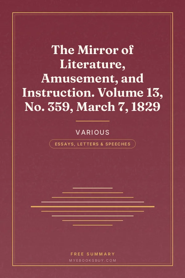 Cover of The Mirror of Literature, Amusement, and Instruction. Volume 13, No. 359, March 7, 1829