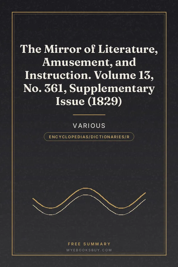 Cover of The Mirror of Literature, Amusement, and Instruction. Volume 13, No. 361, Supplementary Issue (1829)