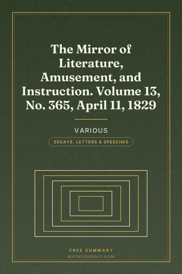 Cover of The Mirror of Literature, Amusement, and Instruction. Volume 13, No. 365, April 11, 1829