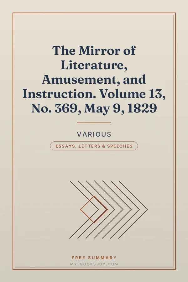 Cover of The Mirror of Literature, Amusement, and Instruction. Volume 13, No. 369, May 9, 1829