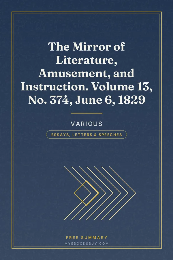 Cover of The Mirror of Literature, Amusement, and Instruction. Volume 13, No. 374, June 6, 1829