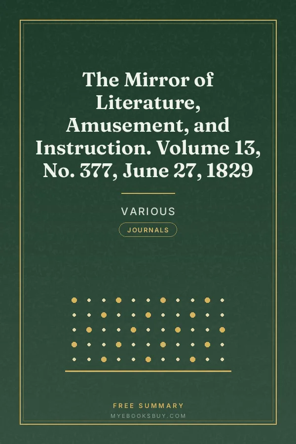 Cover of The Mirror of Literature, Amusement, and Instruction. Volume 13, No. 377, June 27, 1829