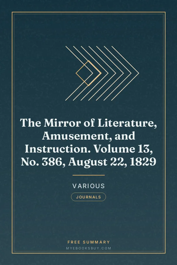 Cover of The Mirror of Literature, Amusement, and Instruction. Volume 13, No. 386, August 22, 1829