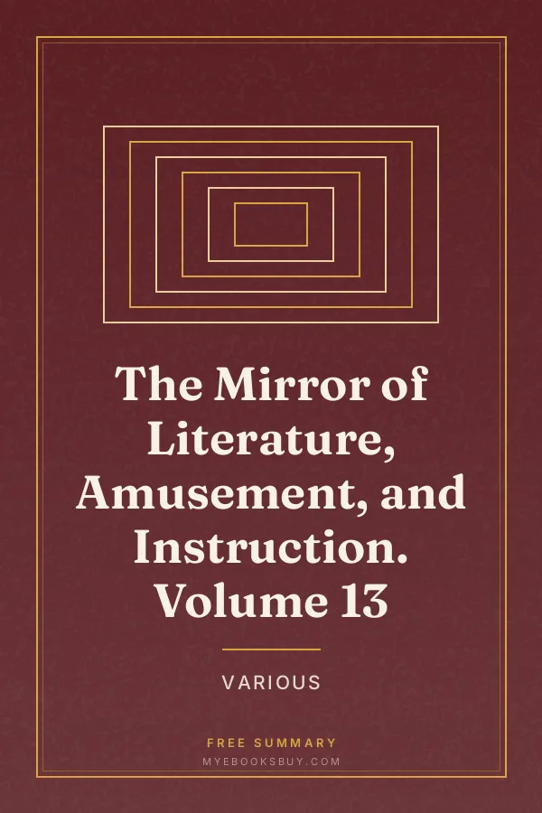 Cover of The Mirror of Literature, Amusement, and Instruction. Volume 13