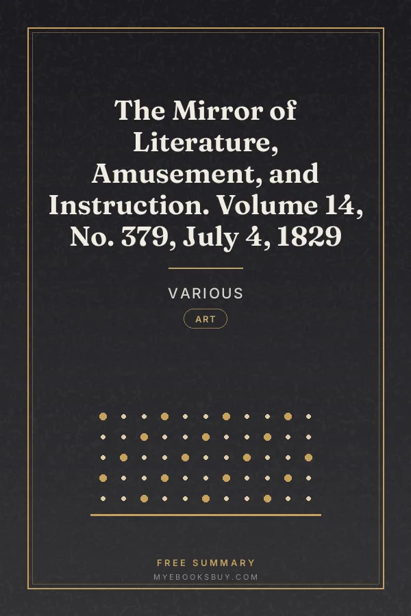 Cover of The Mirror of Literature, Amusement, and Instruction. Volume 14, No. 379, July 4, 1829
