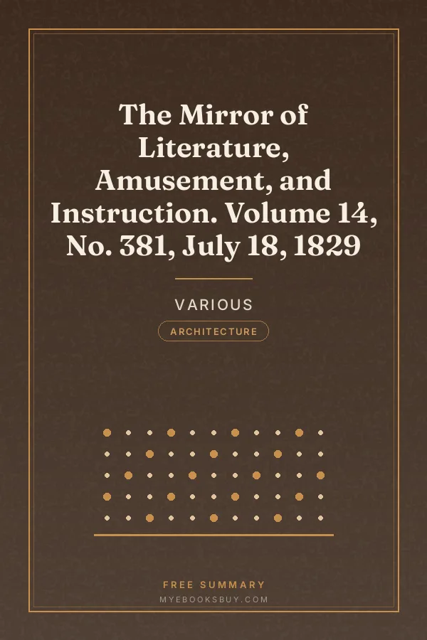 Cover of The Mirror of Literature, Amusement, and Instruction. Volume 14, No. 381, July 18, 1829