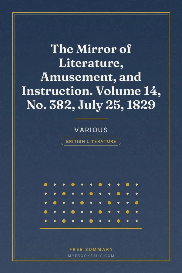 Cover of The Mirror of Literature, Amusement, and Instruction. Volume 14, No. 382, July 25, 1829