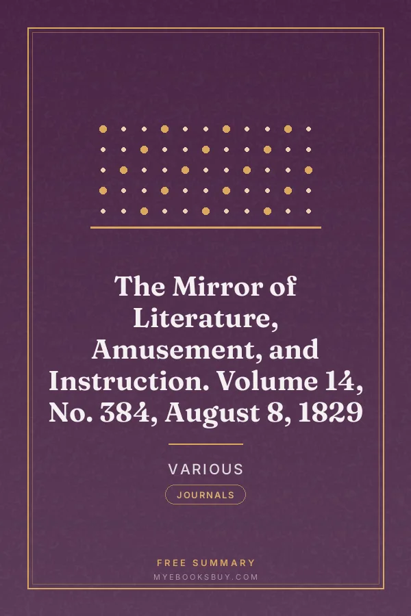 Cover of The Mirror of Literature, Amusement, and Instruction. Volume 14, No. 384, August 8, 1829