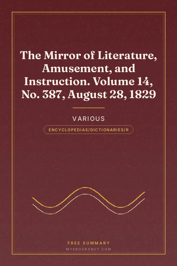 Cover of The Mirror of Literature, Amusement, and Instruction. Volume 14, No. 387, August 28, 1829