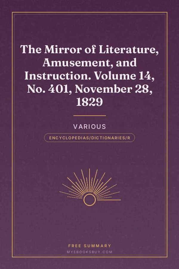 Cover of The Mirror of Literature, Amusement, and Instruction. Volume 14, No. 401, November 28, 1829