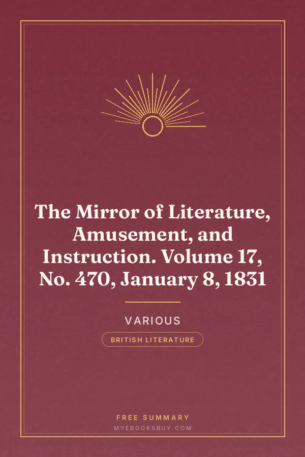 Cover of The Mirror of Literature, Amusement, and Instruction. Volume 17, No. 470, January 8, 1831