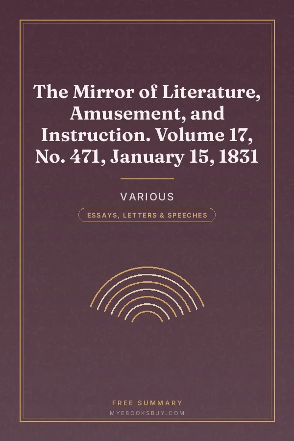 Cover of The Mirror of Literature, Amusement, and Instruction. Volume 17, No. 471, January 15, 1831