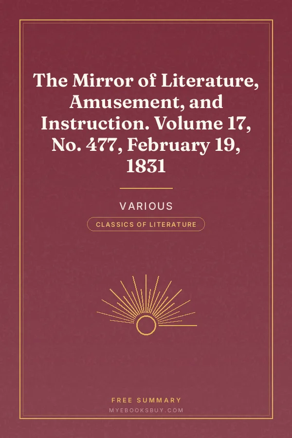 Cover of The Mirror of Literature, Amusement, and Instruction. Volume 17, No. 477, February 19, 1831
