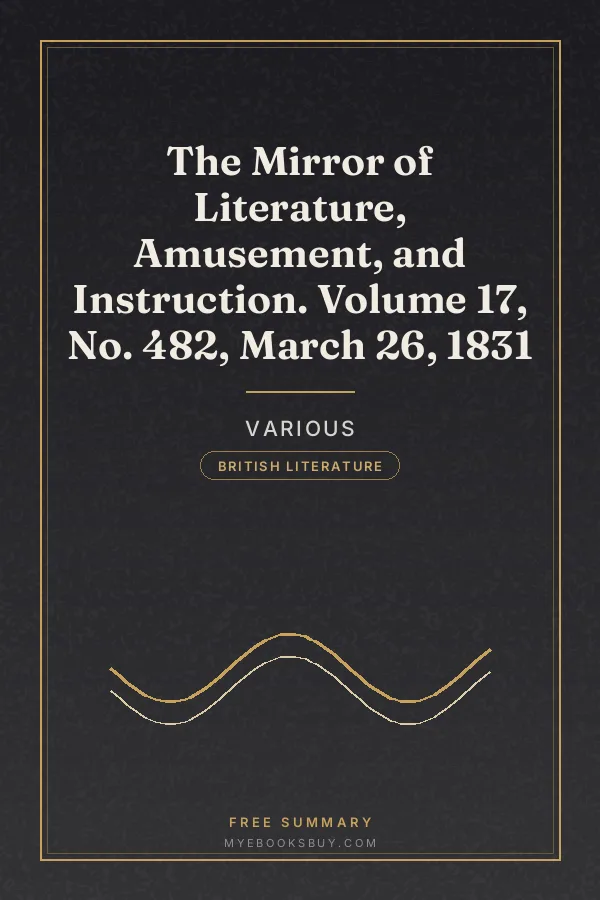 Cover of The Mirror of Literature, Amusement, and Instruction. Volume 17, No. 482, March 26, 1831