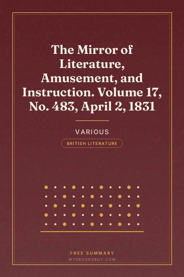 Cover of The Mirror of Literature, Amusement, and Instruction. Volume 17, No. 483, April 2, 1831