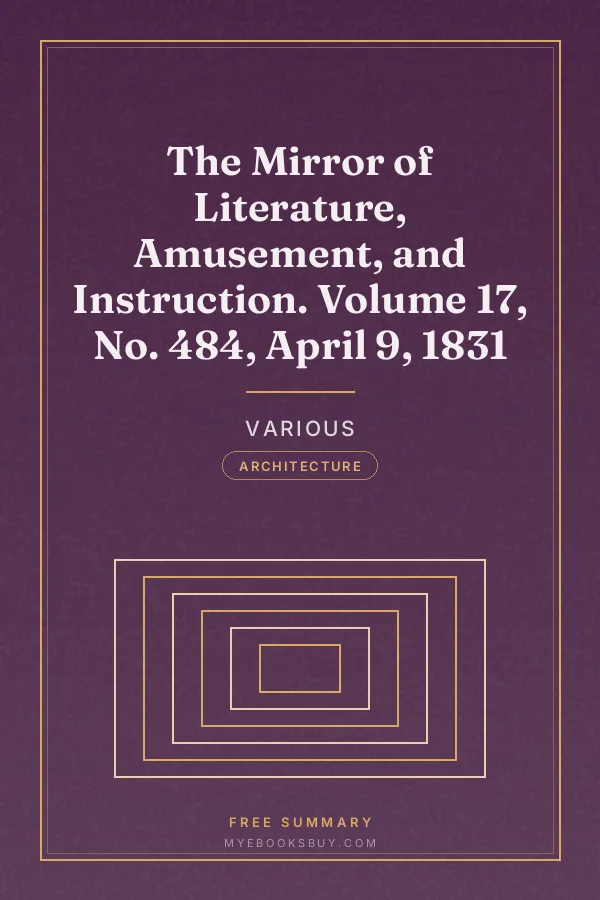 Cover of The Mirror of Literature, Amusement, and Instruction. Volume 17, No. 484, April 9, 1831