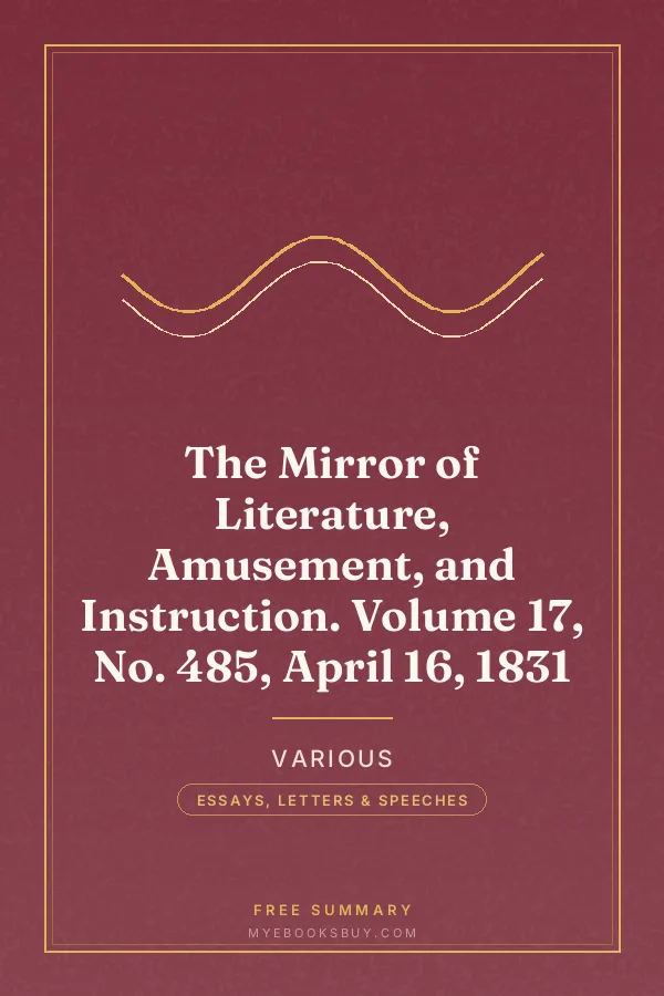 Cover of The Mirror of Literature, Amusement, and Instruction. Volume 17, No. 485, April 16, 1831