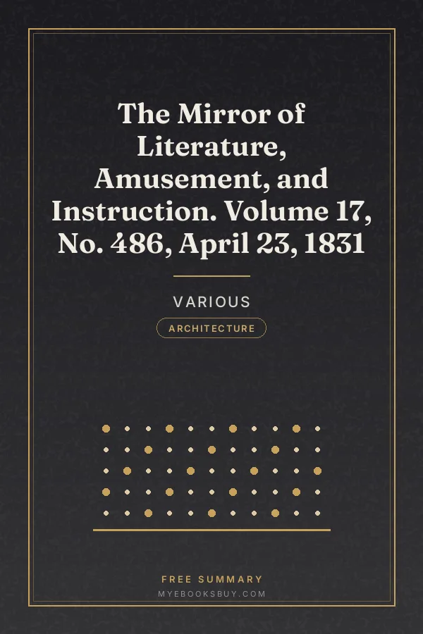 Cover of The Mirror of Literature, Amusement, and Instruction. Volume 17, No. 486, April 23, 1831
