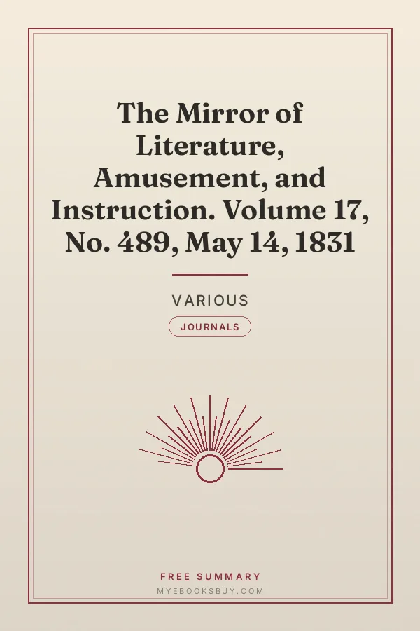 Cover of The Mirror of Literature, Amusement, and Instruction. Volume 17, No. 489, May 14, 1831