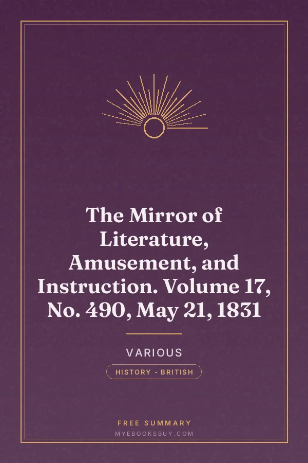 Cover of The Mirror of Literature, Amusement, and Instruction. Volume 17, No. 490, May 21, 1831