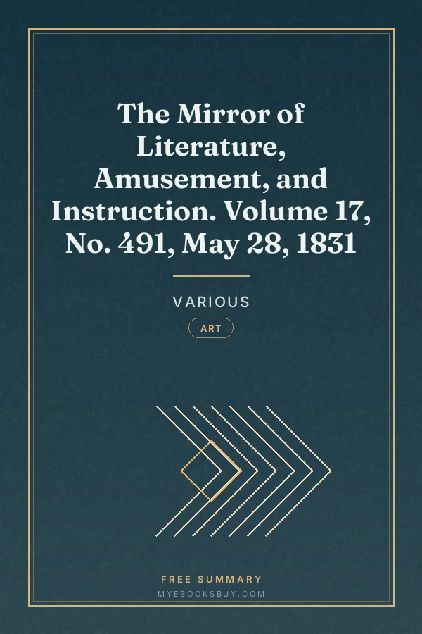 Cover of The Mirror of Literature, Amusement, and Instruction. Volume 17, No. 491, May 28, 1831