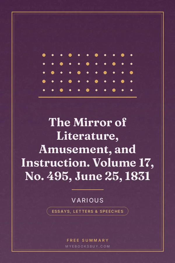 Cover of The Mirror of Literature, Amusement, and Instruction. Volume 17, No. 495, June 25, 1831