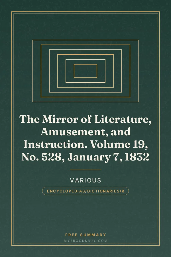 Cover of The Mirror of Literature, Amusement, and Instruction. Volume 19, No. 528, January 7, 1832