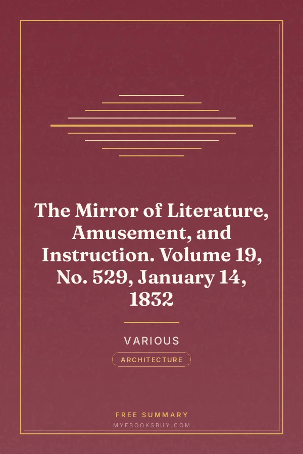 Cover of The Mirror of Literature, Amusement, and Instruction. Volume 19, No. 529, January 14, 1832