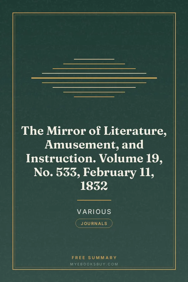Cover of The Mirror of Literature, Amusement, and Instruction. Volume 19, No. 533, February 11, 1832