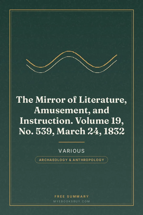 Cover of The Mirror of Literature, Amusement, and Instruction. Volume 19, No. 539, March 24, 1832