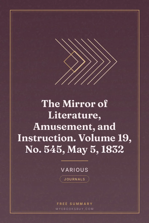 Cover of The Mirror of Literature, Amusement, and Instruction. Volume 19, No. 545, May 5, 1832