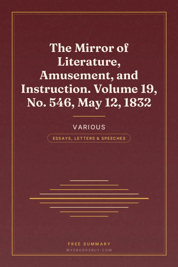 Cover of The Mirror of Literature, Amusement, and Instruction. Volume 19, No. 546, May 12, 1832