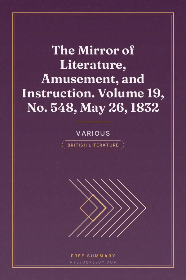 Cover of The Mirror of Literature, Amusement, and Instruction. Volume 19, No. 548, May 26, 1832