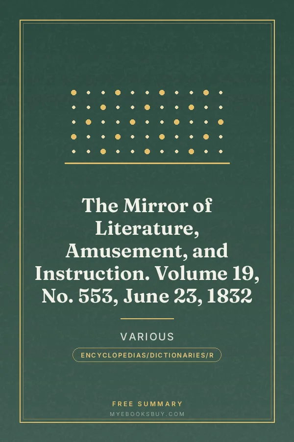 Cover of The Mirror of Literature, Amusement, and Instruction. Volume 19, No. 553, June 23, 1832