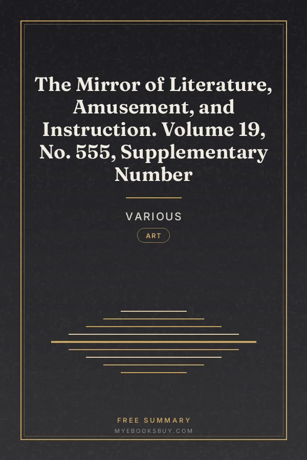 Cover of The Mirror of Literature, Amusement, and Instruction. Volume 19, No. 555, Supplementary Number