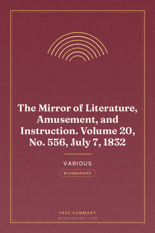Cover of The Mirror of Literature, Amusement, and Instruction. Volume 20, No. 556, July 7, 1832