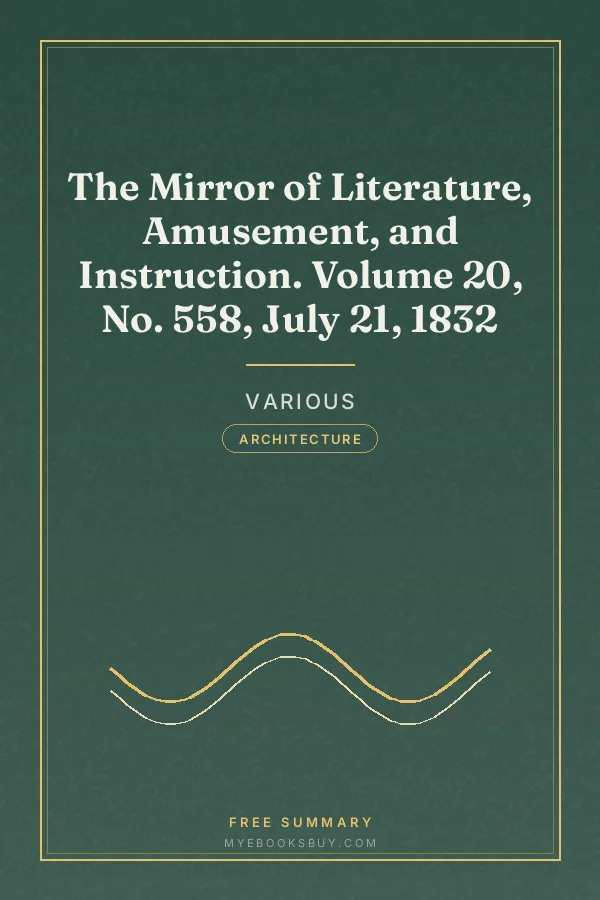 Cover of The Mirror of Literature, Amusement, and Instruction. Volume 20, No. 558, July 21, 1832