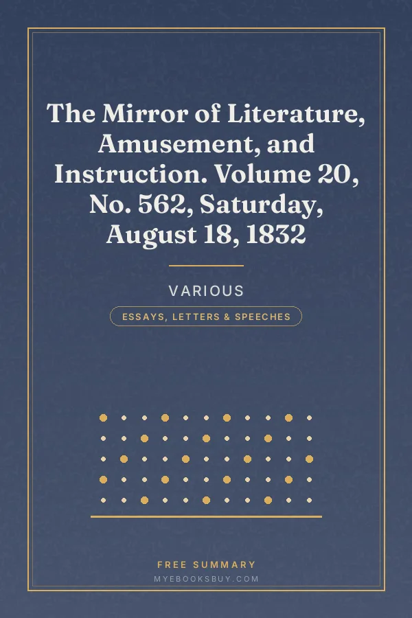 Cover of The Mirror of Literature, Amusement, and Instruction. Volume 20, No. 562, Saturday, August 18, 1832