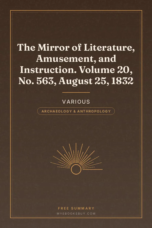 Cover of The Mirror of Literature, Amusement, and Instruction. Volume 20, No. 563, August 25, 1832