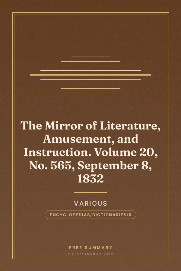 Cover of The Mirror of Literature, Amusement, and Instruction. Volume 20, No. 565, September 8, 1832