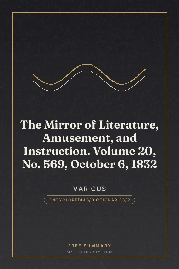 Cover of The Mirror of Literature, Amusement, and Instruction. Volume 20, No. 569, October 6, 1832