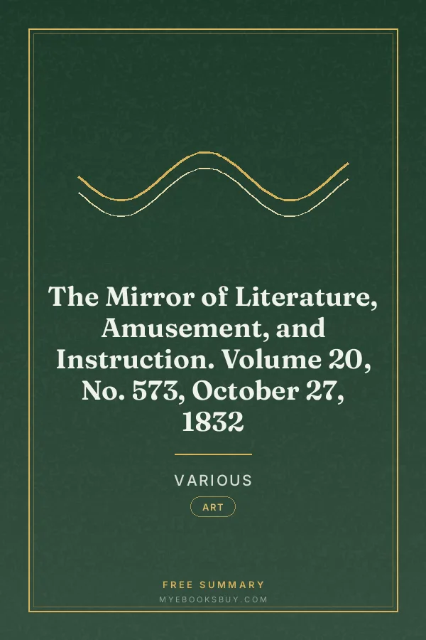 Cover of The Mirror of Literature, Amusement, and Instruction. Volume 20, No. 573, October 27, 1832