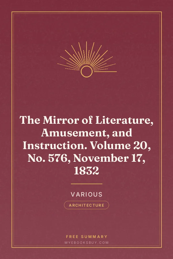 Cover of The Mirror of Literature, Amusement, and Instruction. Volume 20, No. 576, November 17, 1832