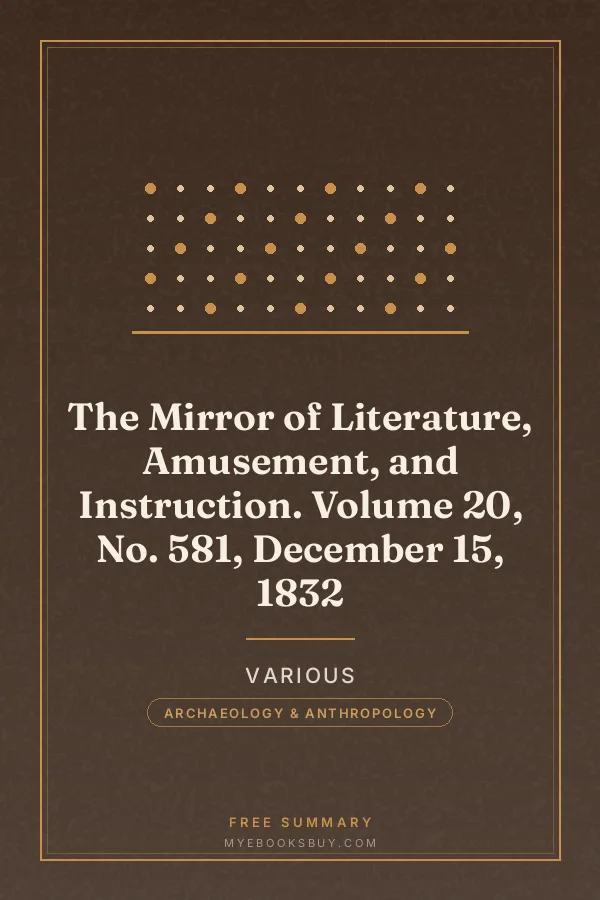 Cover of The Mirror of Literature, Amusement, and Instruction. Volume 20, No. 581, December 15, 1832