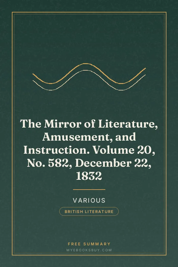 Cover of The Mirror of Literature, Amusement, and Instruction. Volume 20, No. 582, December 22, 1832