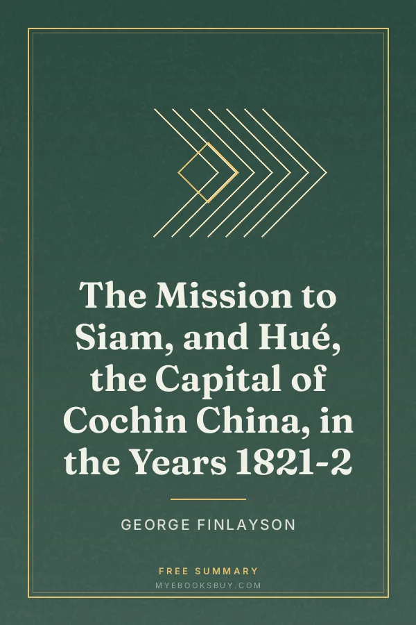 Cover of The Mission to Siam, and Hué, the Capital of Cochin China, in the Years 1821-2