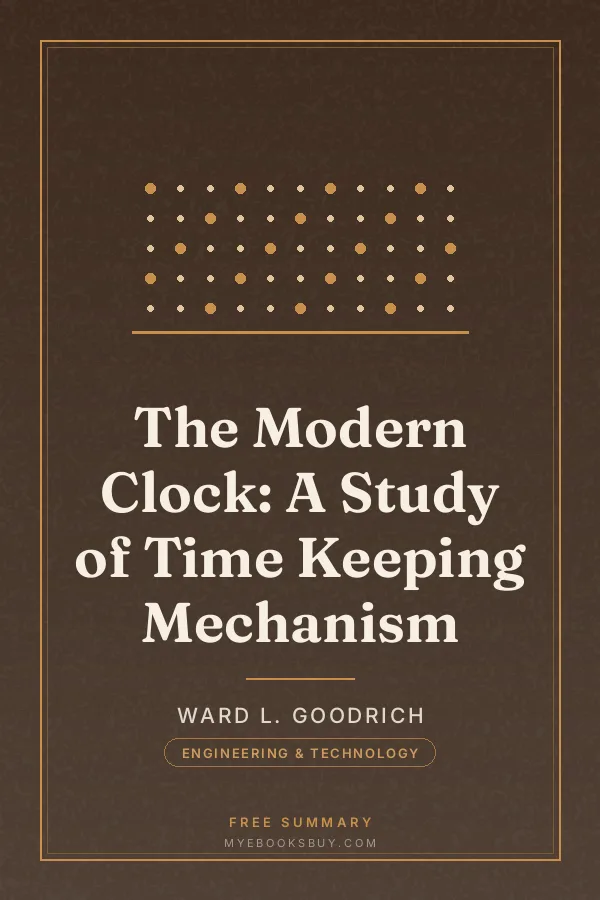 Cover of The Modern Clock: A Study of Time Keeping Mechanism