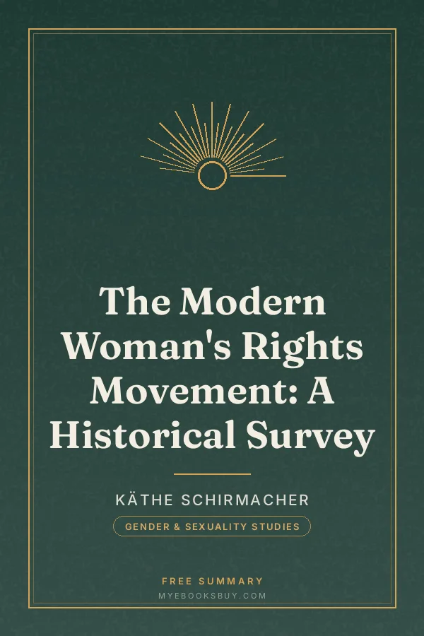 Cover of The Modern Woman's Rights Movement: A Historical Survey