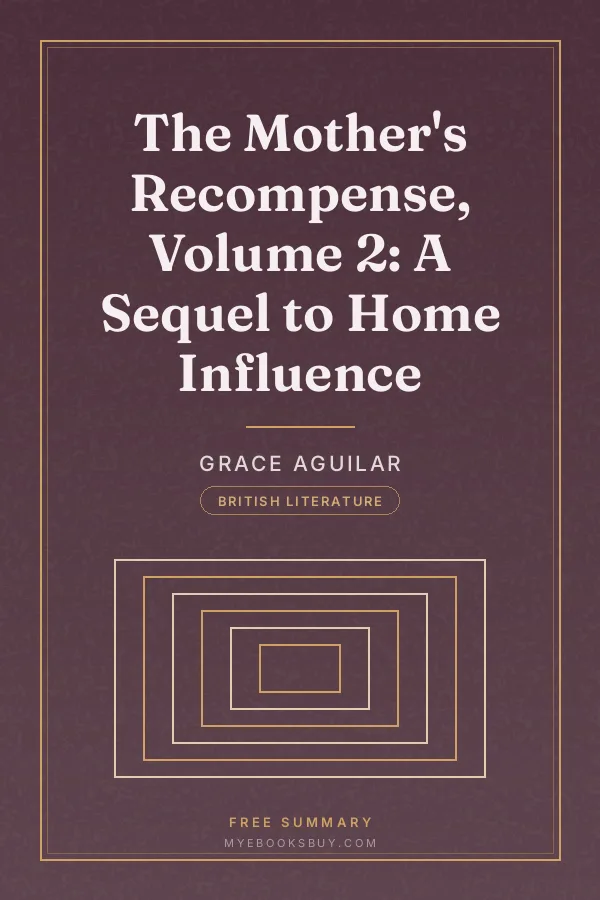 Cover of The Mother's Recompense, Volume 2: A Sequel to Home Influence